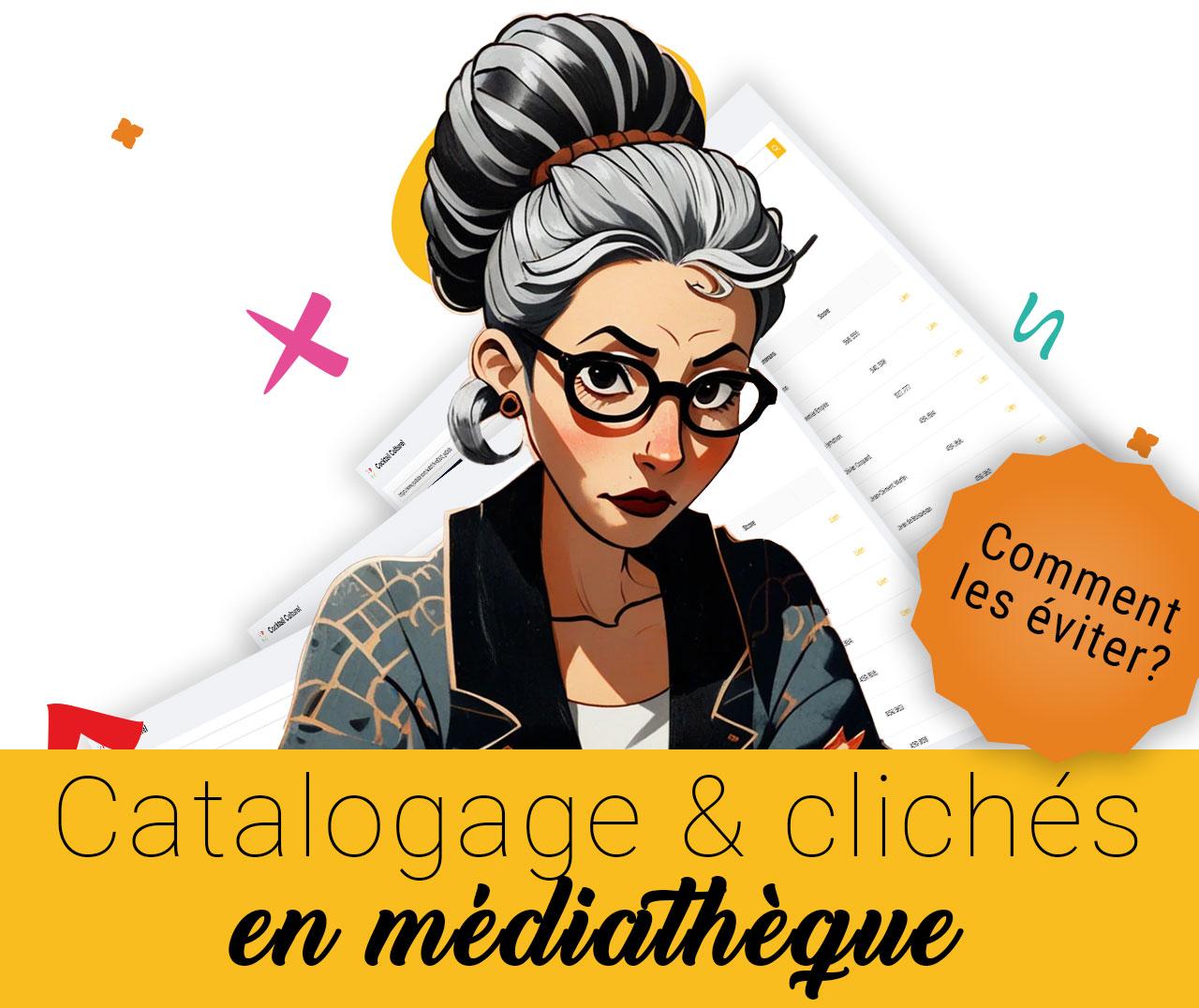 Catalogage & clichés en médiathèque