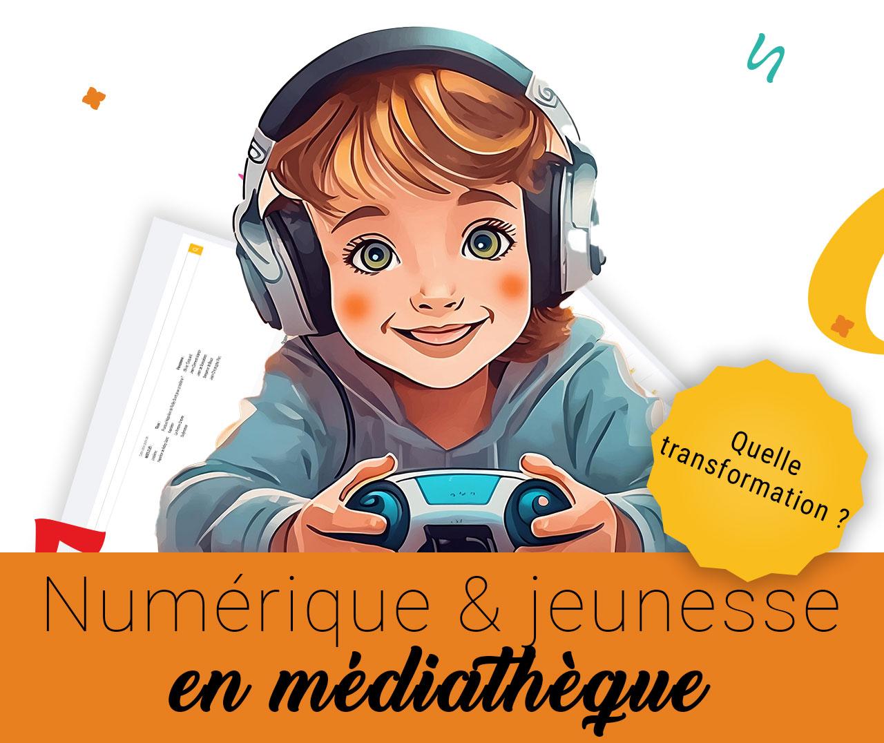 Numérique et jeunesse en médiathèque