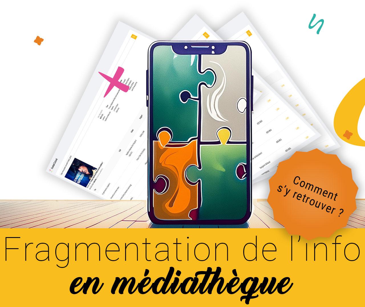 Fragmentation de l'info en médiathèque